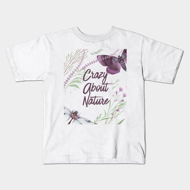 Nature Lovers Design - Crazy About Nature Kids T-Shirt by Animal Specials